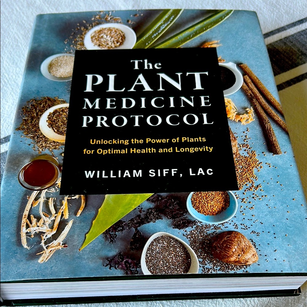 The Plant Medicine Protocol Book by William Siff, LAc